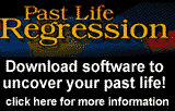 Past Life Regression.  Download software to uncover your past life.